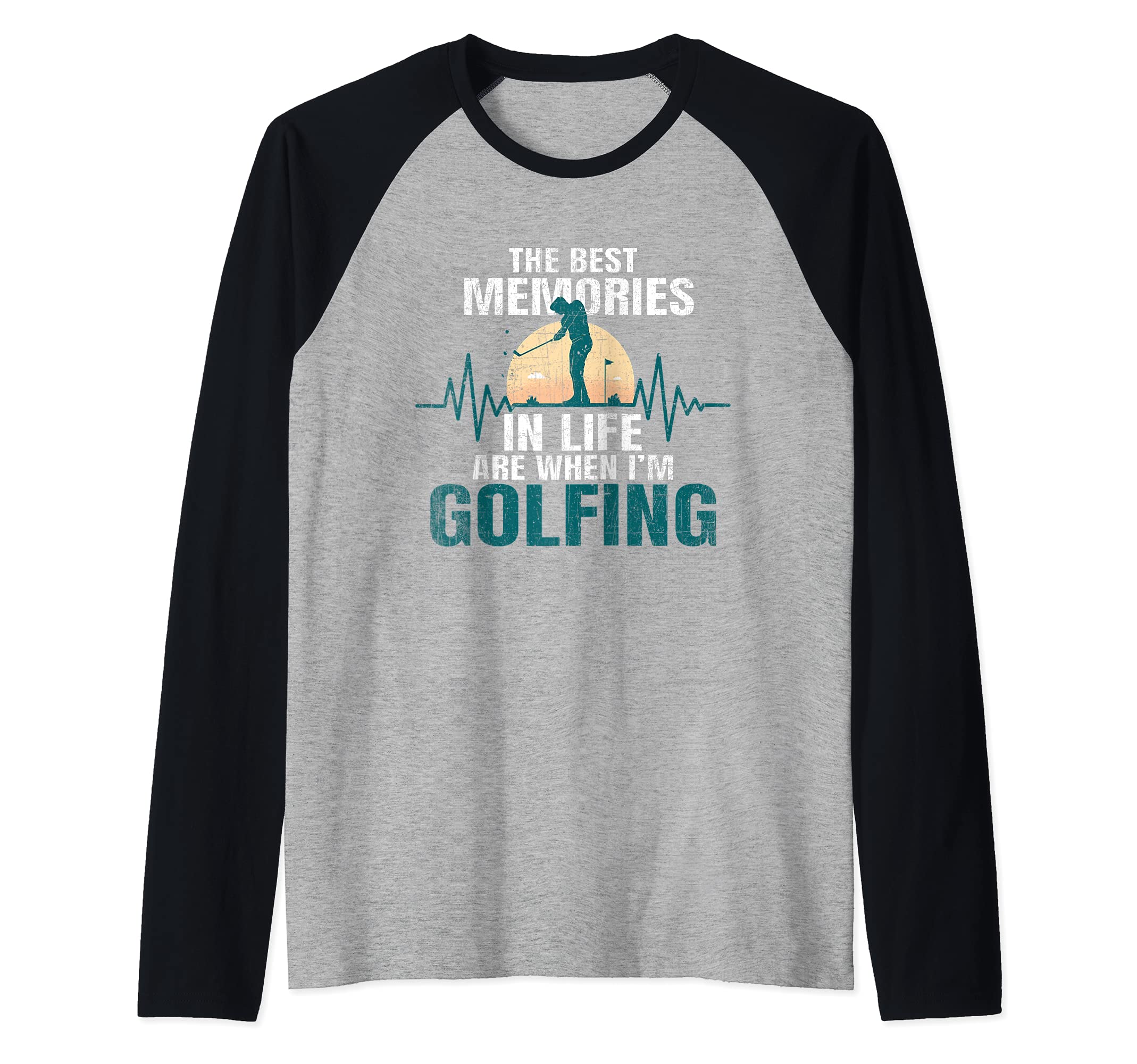 The Best Memories In Life Are When I'm Golfing - Golf Raglan Baseball Tee