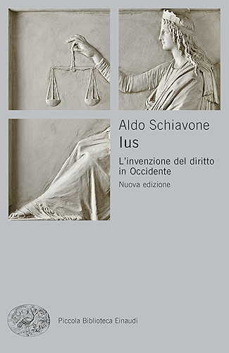 Download Ius: L'invenzione del diritto in Occidente (Piccola biblioteca Einaudi. Big Vol. 675) (Italian Edition) PDF