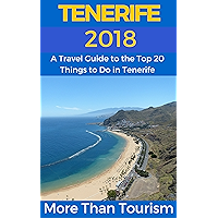 Tenerife 2018: A Travel Guide to the Top 20 Things to Do in Tenerife, Canary Islands, Spain: Best of Tenerife Travel… book cover Tenerife 2018: A Travel Guide to the Top 20 Things to Do in Tenerife, Canary Islands, Spain: Best of Tenerife Travel… book cover