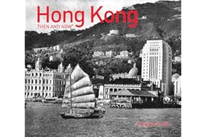 Hong Kong Then and Now®: A stunning photographic journey through the history of Hong Kong