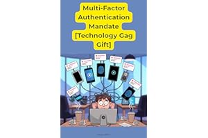 Multi-Factor Authentication Mandate [Technology Gag Gift]: Deadpan Office IT Humor About MFA Codes, Push Prompts, Tokens And 