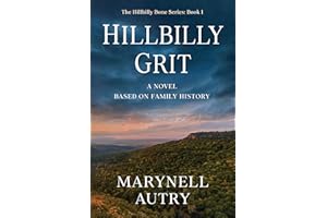 Hillbilly Grit: A Novel Based on Family History (Hillbilly Bone Book 1)