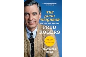The Good Neighbor: The Life and Work of Fred Rogers