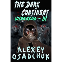The Dark Continent (Underdog Book #3): LitRPG Series book cover