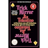 Trick Mirror: Reflections on Self-Delusion