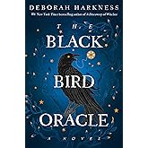 The Black Bird Oracle: A Novel (All Souls Series)