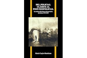 Del policial clásico al post-neopolicial: La estética del crimen en la narrativa mexicana, 1940–2020 (Purdue Studies in Roman