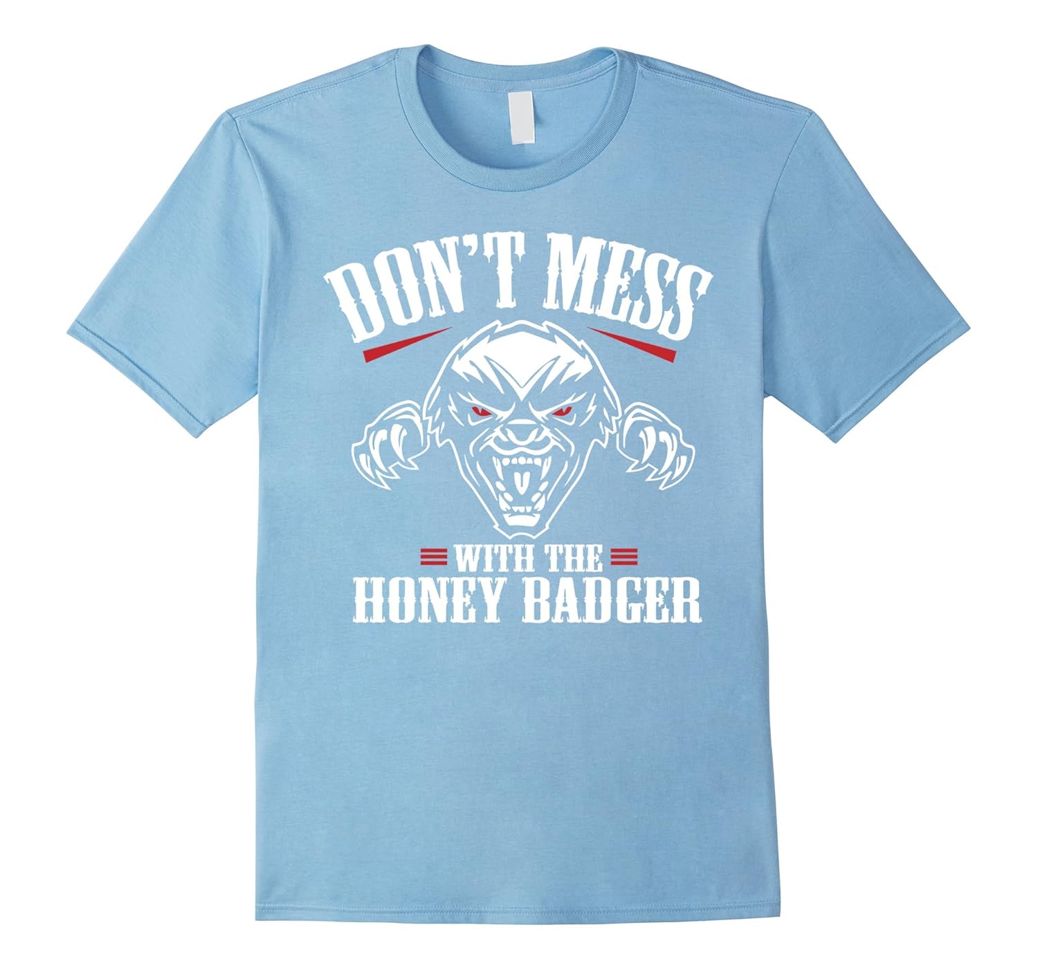 Don't Mess With The Honey Badger Angry Shirt - Fun Gift Idea-ANZ