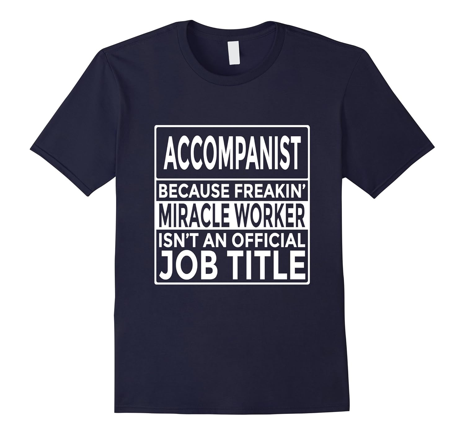 Funny Accompanist Shirt Freakin' Miracle Worker-ANZ