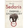 A Carnival of Snackery: Diaries (2003-2020)
