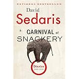 A Carnival of Snackery: Diaries (2003-2020)