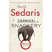 A Carnival of Snackery: Diaries (2003-2020)