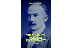 The Complete Works of Thomas Hardy (Illustrated) (Prometheus Classics)