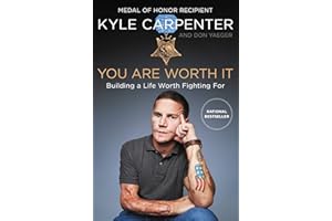 You Are Worth It: Building a Life Worth Fighting For