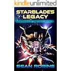 Starblade’s Legacy: An Epic Space Opera/Alien Invasion Adventure (Renegades of the Void Book 3)