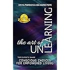 The Art of UnLearning: Conscious Choices for Empowered Living