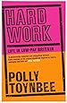 Hard Work: Life in Low-pay Britain