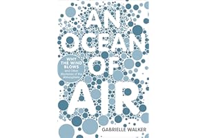 An Ocean of Air: Why the Wind Blows and Other Mysteries of the Atmosphere