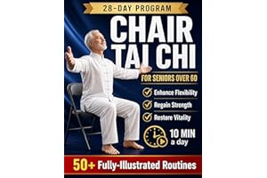 CHAIR TAI CHI FOR SENIORS OVER 60: Safe and Easy 10-Minute Seated Movement Routines to Improve Mobility, Build Strength, Supp