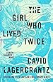 The Girl Who Lived Twice: A Lisbeth Salander novel, continuing Stieg Larsson's Millennium Series