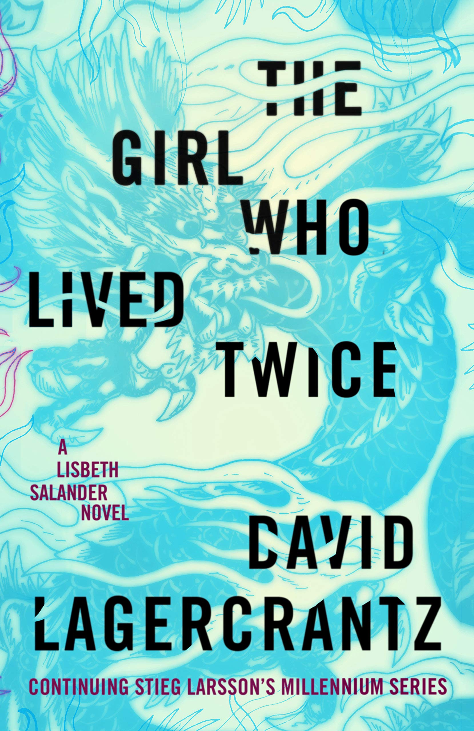 Amazon Com The Girl Who Lived Twice A Lisbeth Salander Novel Continuing Stieg Larsson S Millennium Series Lagercrantz David Goulding George Books