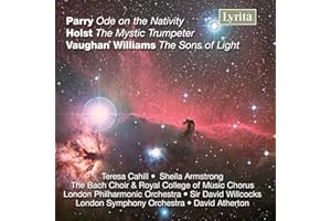 Vaughan Williams: The Sons of Light / Holst: The Mystic Trumpeter / Parry: Ode on the Nativity