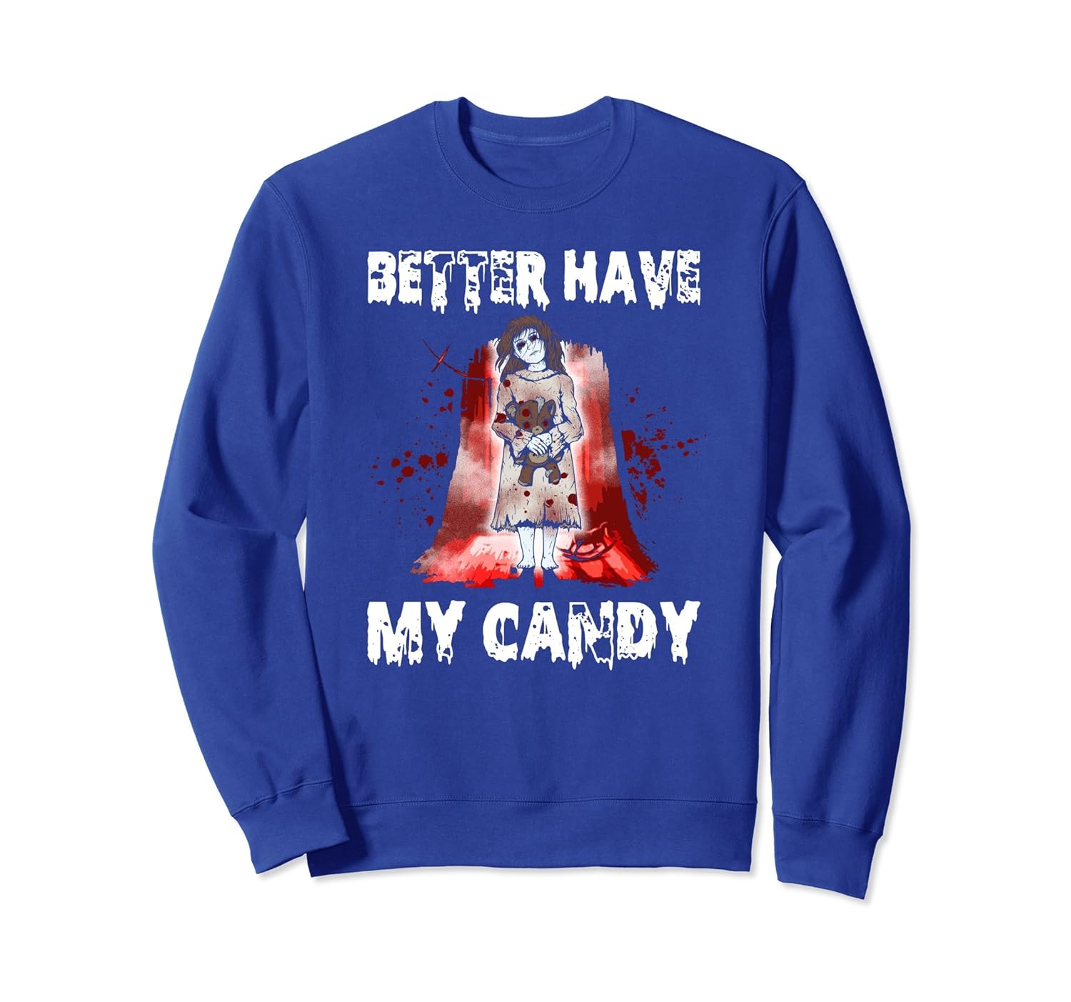 Better Have My Candy Funny Halloween Party Sweatshirt-Rose