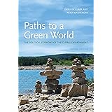 Paths to a Green World: The Political Economy of the Global Environment, 2nd Edition