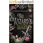 The Wizard's Mark: A standalone, enemies to lovers fantasy romance