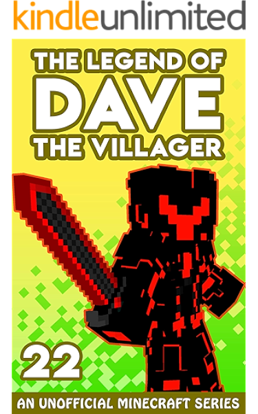 Dave The Villager 22 An Unofficial Minecraft Novel The Legend Of Dave The Villager Kindle Edition By Villager Dave Children Kindle Ebooks Amazon Com