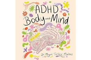 ADHD Body and Mind: A Compassionate Guide to Rewilding Your Nervous System with Neuroscience, Nutrition, and Gut-Brain Health