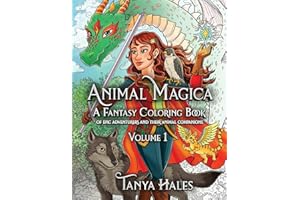 Animal Magica: A Fantasy Coloring Book of Epic Adventurers and Their Animal Companions, Volume 1 (Animal Magica: Fantasy Coloring Books)