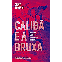 Calibã e a bruxa: Mulheres, corpos e acumulação primitiva (Portuguese Edition) book cover
