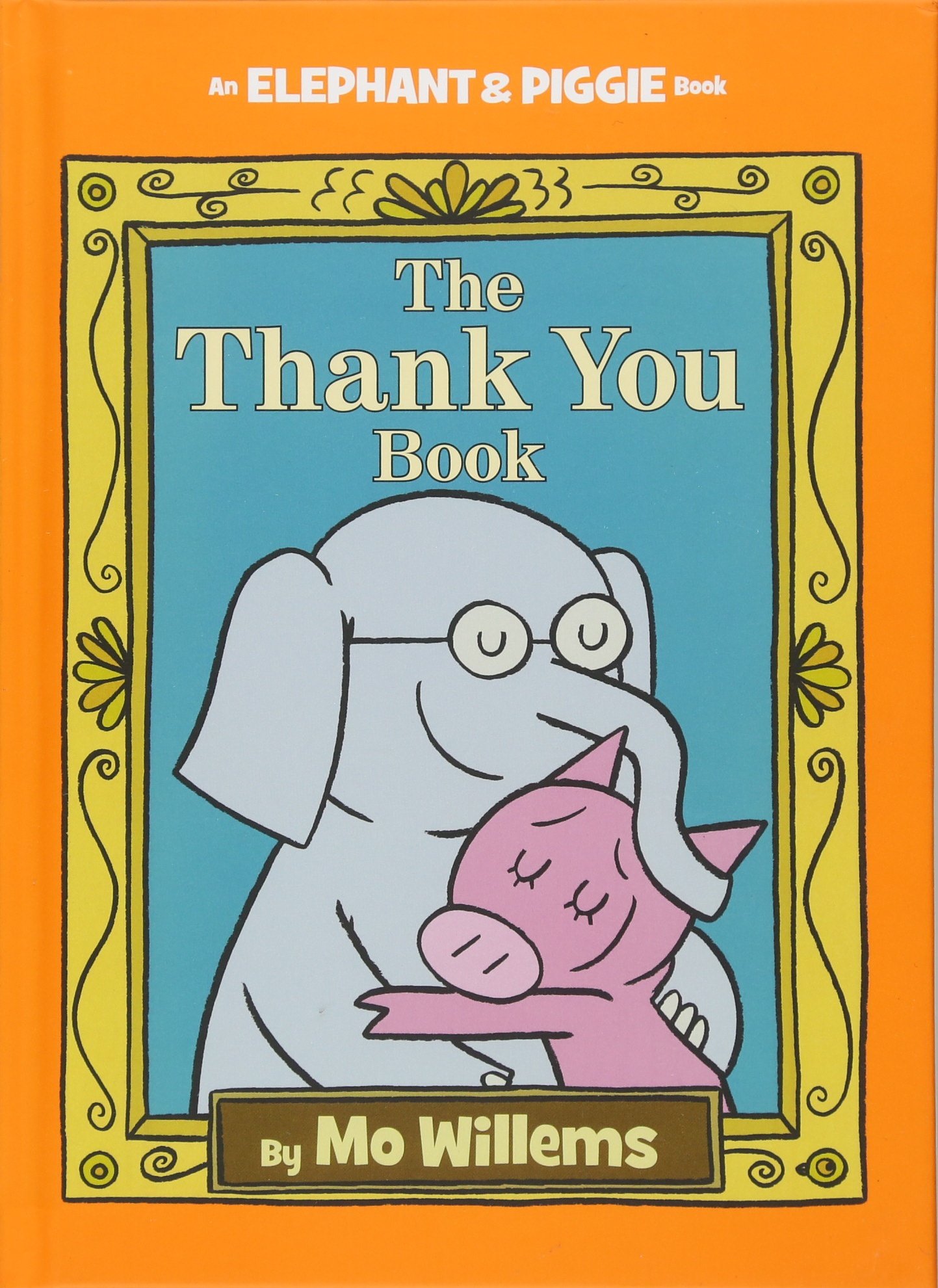 The Thank You Book An Elephant And Piggie Book An Elephant And Piggie Book 25 Willems Mo Willems Mo Amazon De Bucher