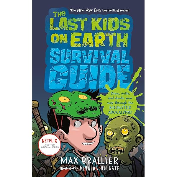The Last Kids on Earth: Max Brallier, Douglas Holgate