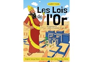 Les Lois de l'Or: Une Adaptation de l'Homme le plus Riche de Babylone (French Edition)
