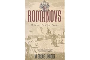 The Romanovs: Autocrats of All the Russians