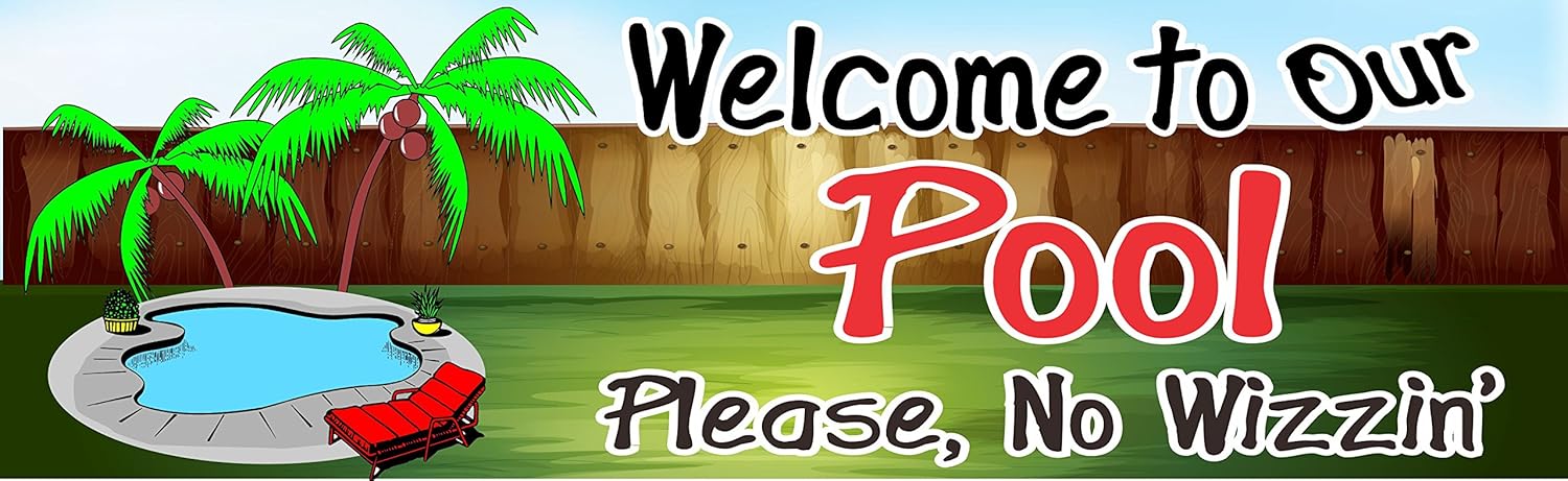 Amazon Com No Wizzin Funny Pool Welcome Sign With Backyard Fence
