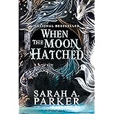 When the Moon Hatched: A Novel: A Fast-Paced Fantasy Romance (The Moonfall Series, 1)