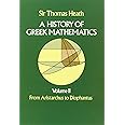 A History of Greek Mathematics, Volume II: From Aristarchus to Diophantus (Dover Books on Mathematics)