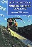 Narrow Roads of Gene Land: The Collected Papers of W. D. Hamilton Volume 1: Evolution of Social Behaviour (Narrow Roads of Gene Land Vol. 1)
