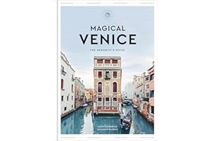 Magical Venice: The Hedonist's Guide