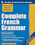 Practice Makes Perfect Complete French Grammar (Practice Makes Perfect Series)