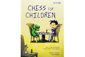 Chess for Children: How to Play the World's Most Popular Board Game