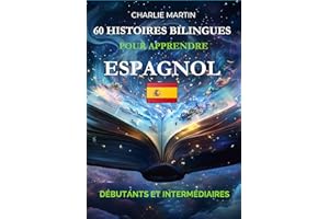 60 courtes histoires pour apprendre l'espagnol (French Edition)