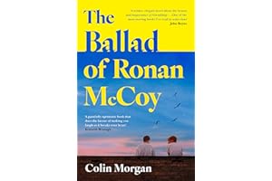 The Ballad of Ronan McCoy: A tender coming-of-age literary fiction novel about friendship and first love for fans of Douglas 
