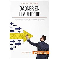 Gagner en leadership: Techniques et astuces pour inspirer et rassembler (Coaching pro t. 18) (French Edition) book cover Gagner en leadership: Techniques et astuces pour inspirer et rassembler (Coaching pro t. 18) (French Edition) book cover