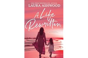 A Life Rewritten: An Emotional, Heartwarming Story
