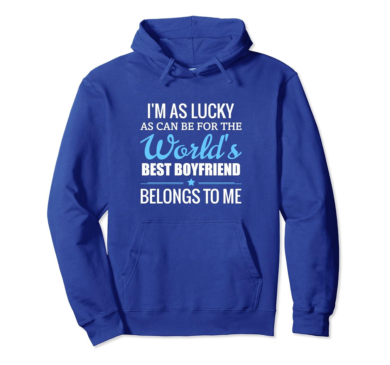 World's Best Boyfriend Belongs To Me Pullover Hoodie-anz