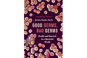 Good Germs, Bad Germs: Health and Survival in a Bacterial World